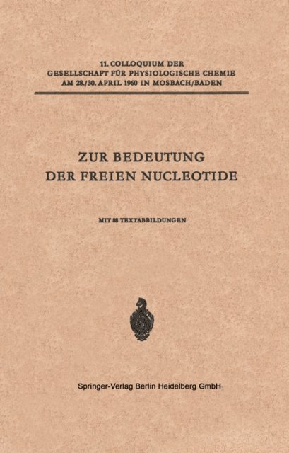 Ulf Lagerkvist, Helmut Beinert, Martin Klingenberg, Eugene P. Kennedy, Evelyn E. B. Smith, George T. Mills, Hanns Schmitz - Zur Bedeutung der Freien Nucleotide, E-bok