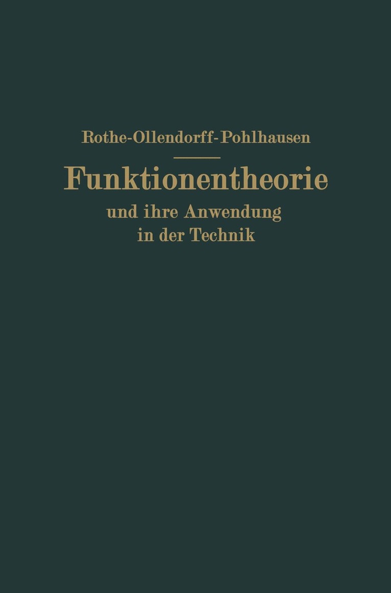 Rudolf F. Rothe, NA Schottky, P. Pohlhausen, NA Weber, Ollendorff, Noether - Funktionentheorie und ihre Anwendung in der Technik, Häftad