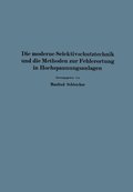 Die moderne Selektivschutztechnik und die Methoden zur Fehlerortung in Hochspannungsanlagen