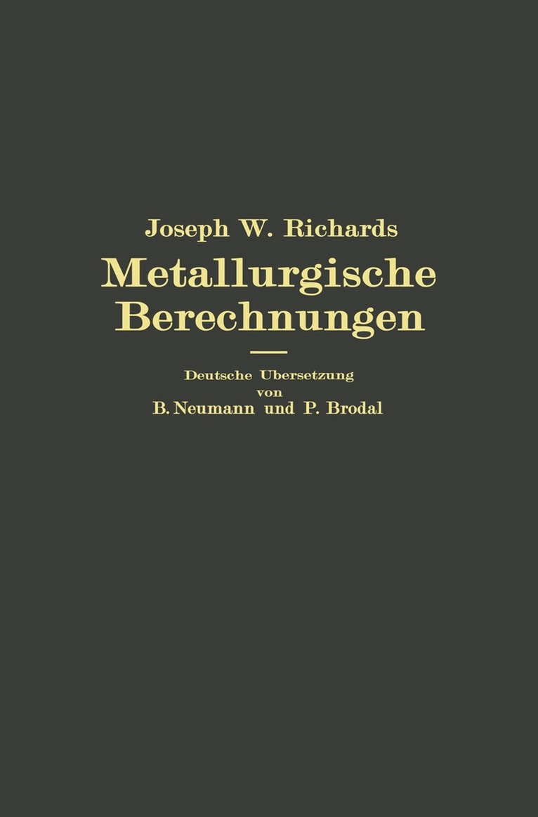 Joseph W. Richards, Berhard Neumann, Peter Brodal - Metallurgische Berechnungen, Häftad. Tillgänglighet: Lägg i varukorg