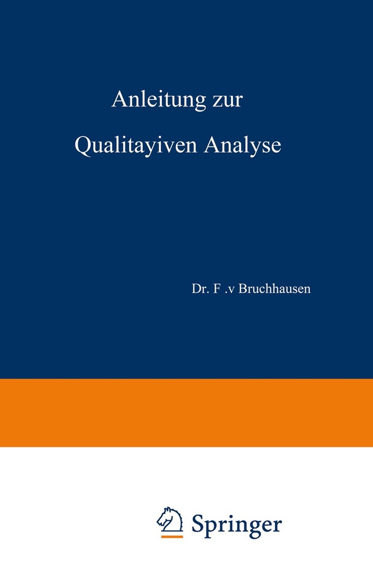 E. Schmidt, J. Gadamer, F. v. Bruchhausen - Anleitung zur Qualitativen Analyse, Häftad