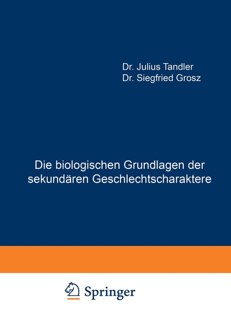 Julius Tandler, Siegfried Grosz - Die biologischen Grundlagen der sekundären Geschlechtscharaktere, Häftad