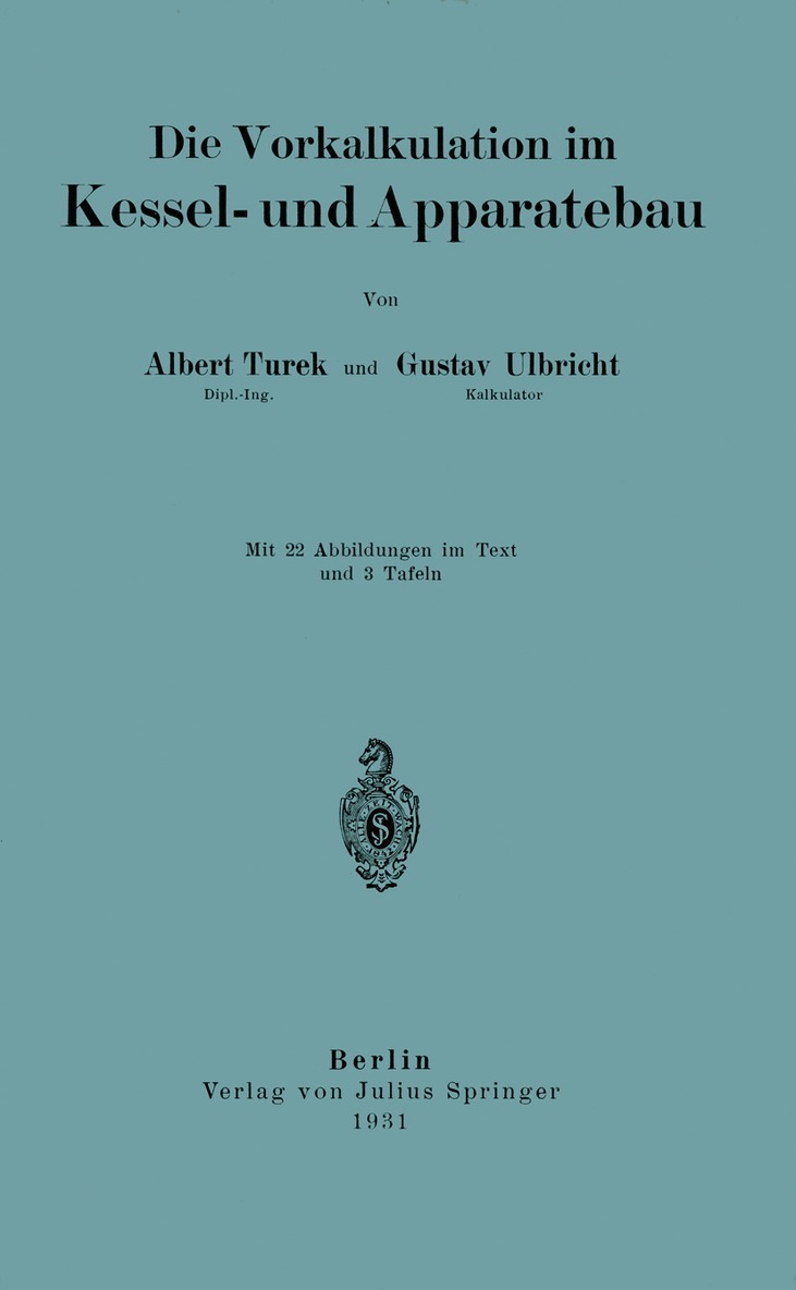 Albrecht Turek, Gustav Ulbricht - Die Vorkalkulation Im Kessel- und Apparatebau, Häftad