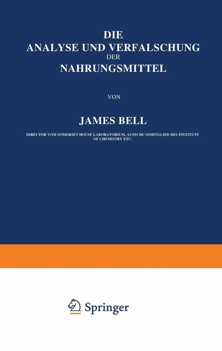James Bell - Die Analyse und Verfälschung der Nahrungsmittel, Häftad