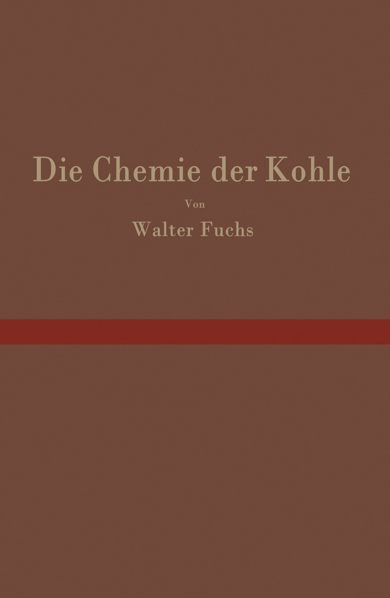 Walter Fuchs - Die Chemie der Kohle, Häftad