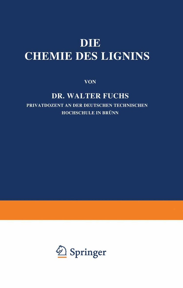 Walter Fuchs - Die Chemie des Lignins, Häftad