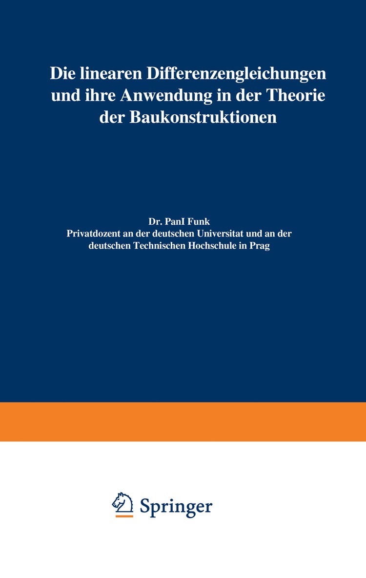 Paul Funk - Die linearen Differenzengleichungen und ihre Anwendung in der Theorie der Baukonstruktionen, Häftad. Tillgänglighet: Lägg i varukorg