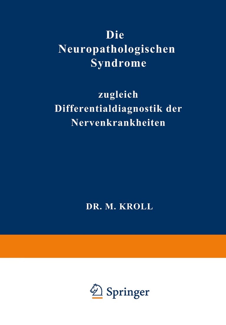 M. Kroll - Die Neuropathologischen Syndrome, Häftad