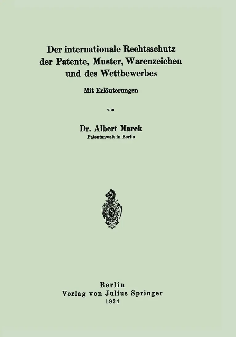 Albert Marck - Der internationale Rechtsschutz der Patente, Muster, Warenzeichen und des Wettbewerbes, Häftad. Tillgänglighet: Lägg i varukorg