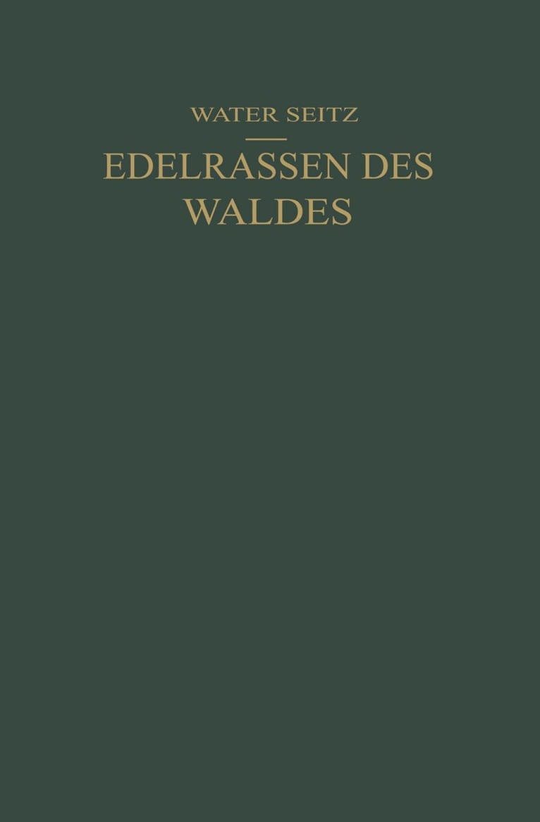 Walter Seitz - Edelrassen des Waldes, Häftad