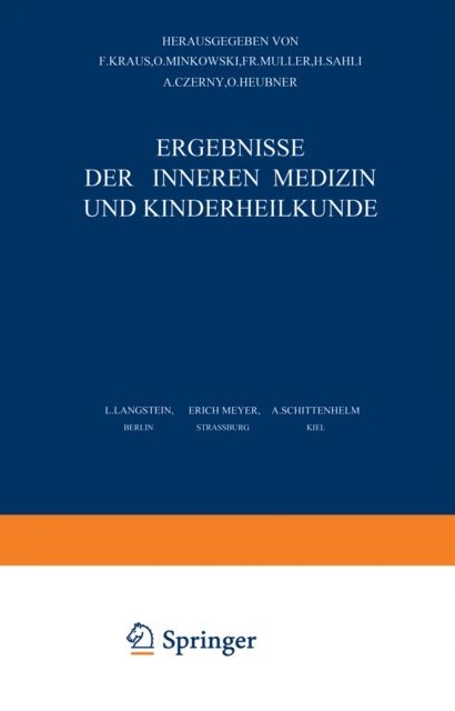 Th. Brugsch, A. Schittenhelm, Erich Meyer, L. Langstein, H. Sahli, Fr. Muller, O. Minkowski, F. Kraus, O. Heubner, A. Czerny - Ergebnisse der Inneren Medizin und Kinderheilkunde, E-bok