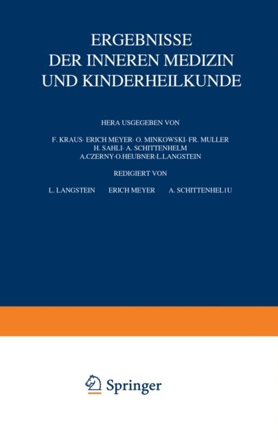 A. Schittenhelm, L. Langstein, H. Sahli, Fr. Muller, O. Minkowski, F. Kraus, O. Heubner, A. Czerny - Ergebnisse der inneren Medizin und Kinderheilkunde, E-bok