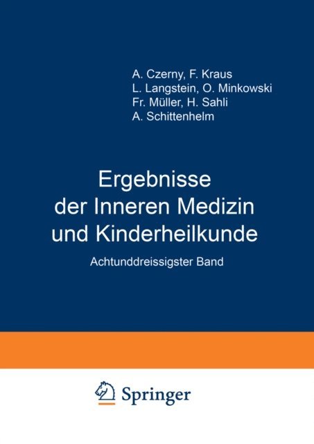 A. Schittenhelm, L. Langstein, H. Sahli, Fr. Muller, O. Minkowski, F. Kraus, O. Heubner, A. Czerny - Ergebnisse der Inneren Medizin und Kinderheilkunde, E-bok