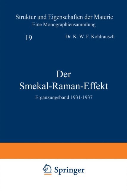 K.W.F. Kohlrausch, H. Mark, F. Hund, J. Franck, M. Born - Der Smekal-Raman-Effekt, E-bok