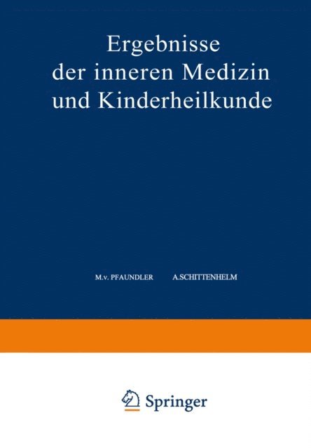 A. Schittenhelm, M. v. Pfaundler, A. Schittenhelm, M. v. Pfaundler, Fr. Muller, A. Czerny - Ergebnisse der Inneren Medizin und Kinderheilkunde, E-bok