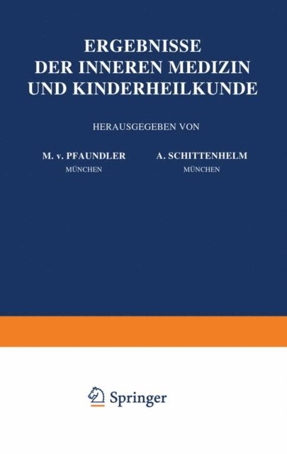 A. Schittenhelm, M. v. Pfaundler, A. Schittenhelm, M. v. Pfaundler, Fr. Muller, A. Czerny - Ergebnisse der Inneren Medizin und Kinderheilkunde, E-bok
