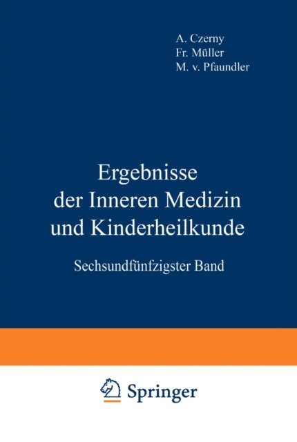 A. Schittenhelm, M. v. Pfaundler, A. Schittenhelm, M. v. Pfaundler, Fr. Muller, A. Czerny - Ergebnisse der Inneren Medizin und Kinderheilkunde, E-bok