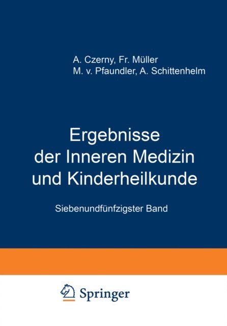 A. Schittenhelm, M. v. Pfaundler, A. Schittenhelm, M. v. Pfaundler, Fr. Muller, A. Czerny - Ergebnisse der Inneren Medizin und Kinderheilkunde, E-bok