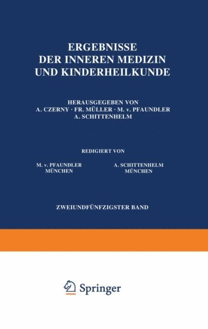 A. Schittenhelm, M. v. Pfaundler, A. Schittenhelm, M. v. Pfaundler, Fr. Muller, A. Czerny - Ergebnisse der Inneren Medizin und Kinderheilkunde, E-bok