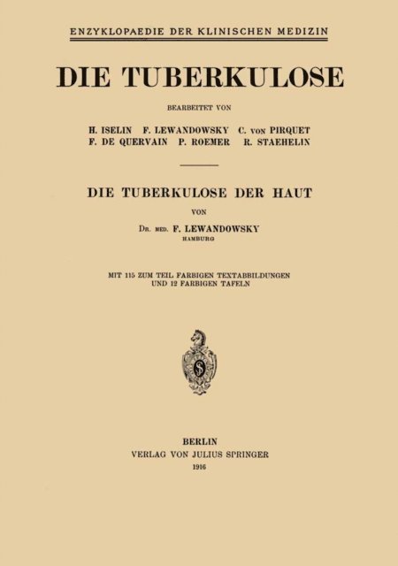 F. Lewandowsky, A. Schittenhelm, C. von Pirquet, C. von Noorden, L. Langstein - Die Tuberkulose der Haut, E-bok
