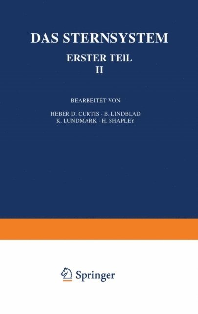 H. Shapley, K. Lundmark, B. Lindblad, Heber D. Curtis, H. Ludendorff, A. Kohlschuuter, G. Eberhard - Das Sternsystem, E-bok