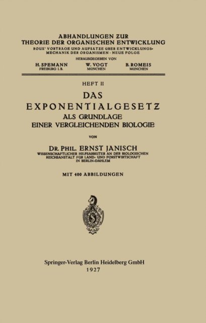Ernst Janisch, B. Romeis, W. Vogt, H. Spemann - Das Exponentialgesetz als Grundlage einer Vergleichenden Biologie, E-bok