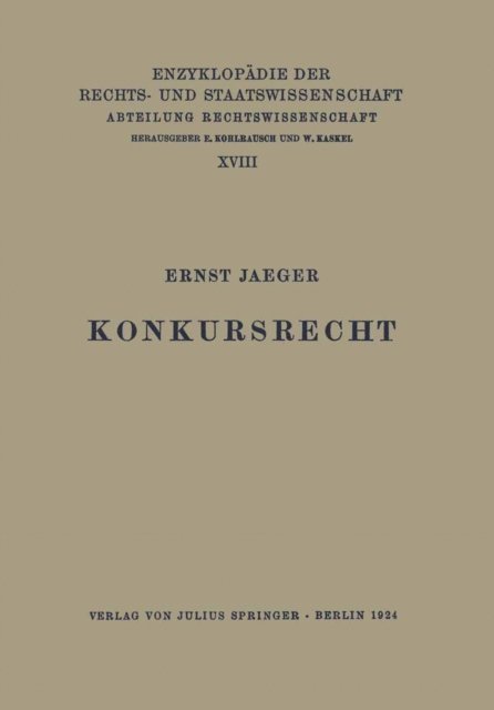 Ernst Jaeger, A. Spiethoff, Walter Kaskel, Eduard Kohlrausch - Konkursrecht, E-bok