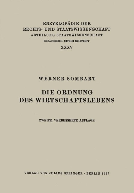 Werner Sombart, A. Spiethoff, Walter Kaskel, Eduard Kohlrausch - Die Ordnung des Wirtschaftslebens, E-bok