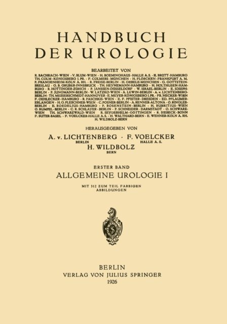 F. Voelcker, R. Seyderhelm, O. Schwarz, C.R. Schlayer, C. Posner, Ed. Pflaumer, Th. Messerschmidt, P. Jungmann, P. Janssen, R. Freise, H. Boeminghaus, H. Wildbolz, F. Voelcker, A. v. Lichtenberg - Allgemeine Urologie, E-bok