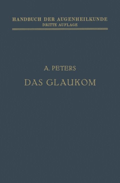 A. Peters, A. Elsching, Th. Axenfeld - Das Glaukom, E-bok