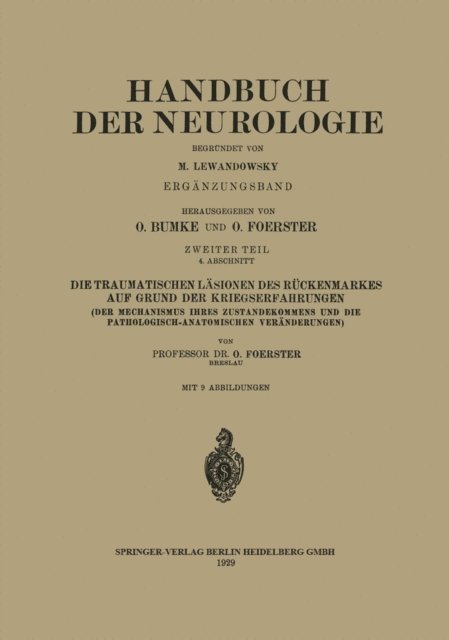O. Foerster, H. Bumke - Die traumatischen Läsionen des Rückenmarkes auf Grund der Kriegserfahrungen, E-bok