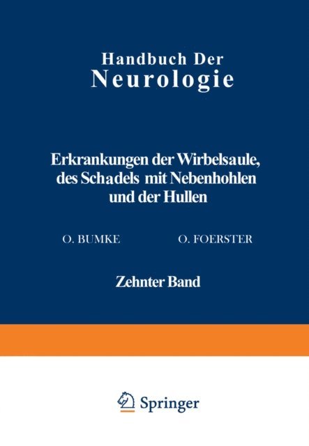 W. Schulze, H. Pette, M. Lange, O. Hirsch, L. Ehrenberg, H. Brunner, N. Antoni, O. Foerster, O. Bumke - Erkrankungen der Wirbelsäule des Schädels mit Nebenhöhlen und der Hüllen, E-bok