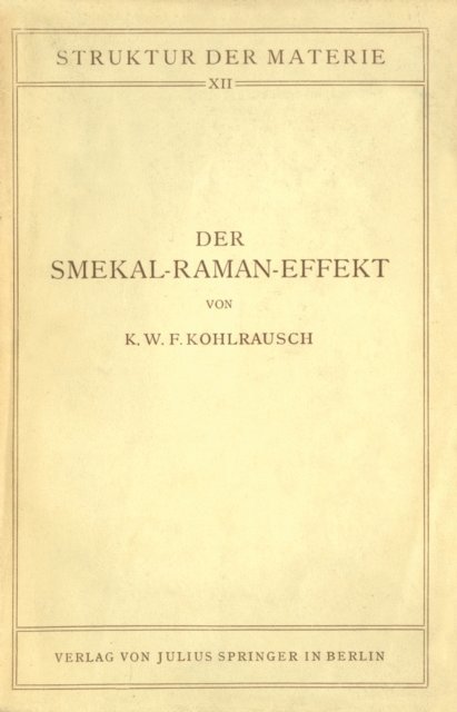 K.W.F. Kohlrausch, J. Franck, M. Born - Der Smekal-Raman-Effekt, E-bok