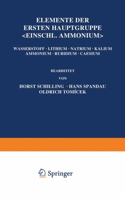 Oldrich Tomaicek, Hans Spandau, Horst Schilling, G. Jander, R. Fresenius - Elemente der Ersten Hauptgruppe; Einschl. Ammonium;, E-bok