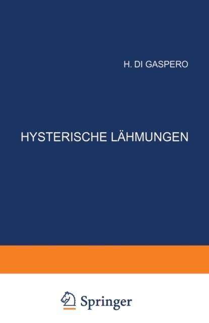 H. di Gaspero, M. Lewandowsky, A. Alzheimer - Hysterische Lähmungen, E-bok