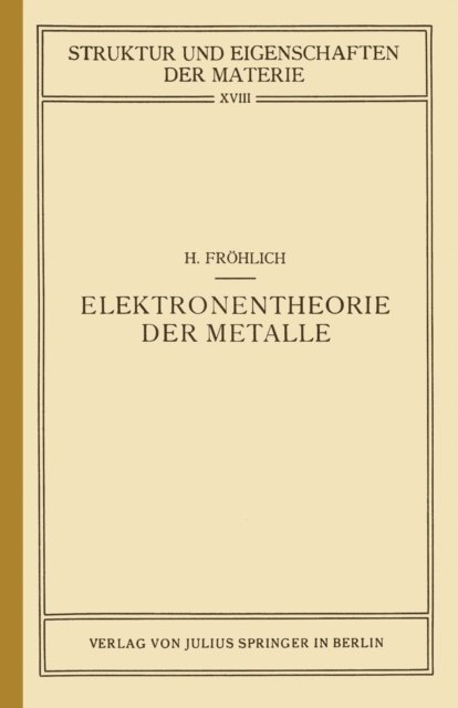 Herbert Frohlich, H. Mark, M. Born - Elektronentheorie der Metalle, E-bok