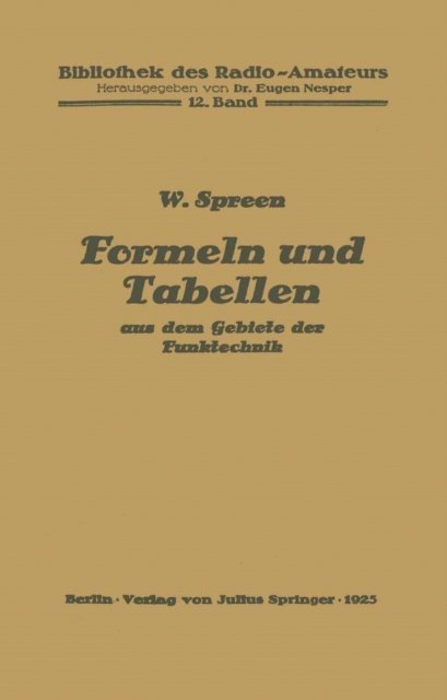 Wilhelm Spreen, Eugen Nesper - Formeln und Tabellen aus dem Gebiete der Funktechnik, E-bok
