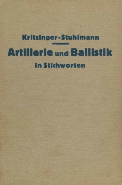V. Schlafer, K. Pannke, W. Nehring, D.W. Marx, H. Luscher, A. Langhans, H.-H. Kritzinger, K. Jutrow, Ch. von Hofe, L. Hanert, W. Feucheter, O. Eggert, W. Eckardt, A. Busemann, W. Oberst, Friedrich Stuhlmann, Hans-Hermann Kritzinger - Artillerie und Ballistik in Stichworten, E-bok