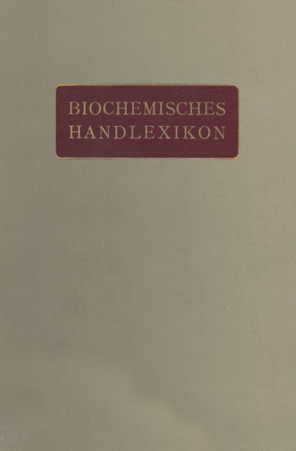 Geza Zemplen, Ad Grun, Dionys Fuchs, Andor Fodor, Emil Abderhalden - Biochemisches Handlexikon, E-bok