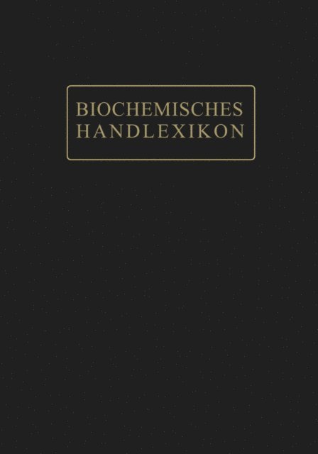 Hans Sickel, Ernst Rossner, Herbert Mahn, Emil Abderhalden - Biochemisches Handlexikon, E-bok