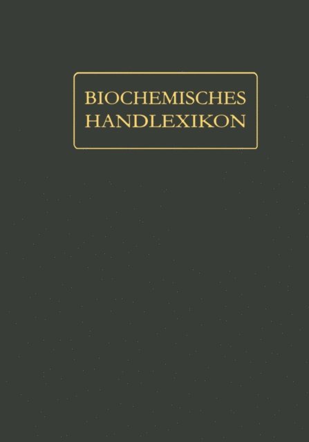 Geza Zemplen, Ernst B.H. Waser, Wolfgang Langenbeck, Emil Abderhalden - Biochemisches Handlexikon, E-bok