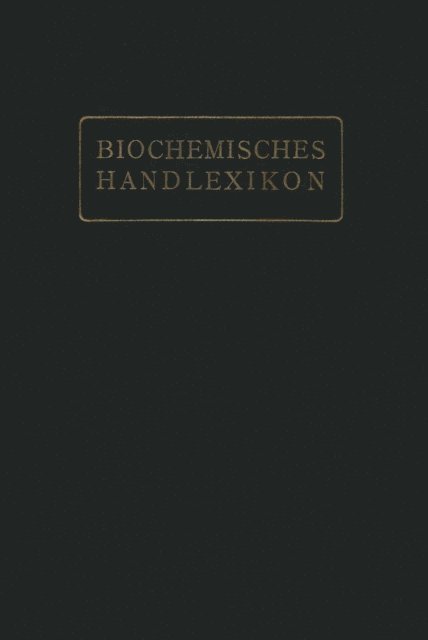 Geza Zemplen, Emil Abderhalden - Biochemisches Handlexikon, E-bok