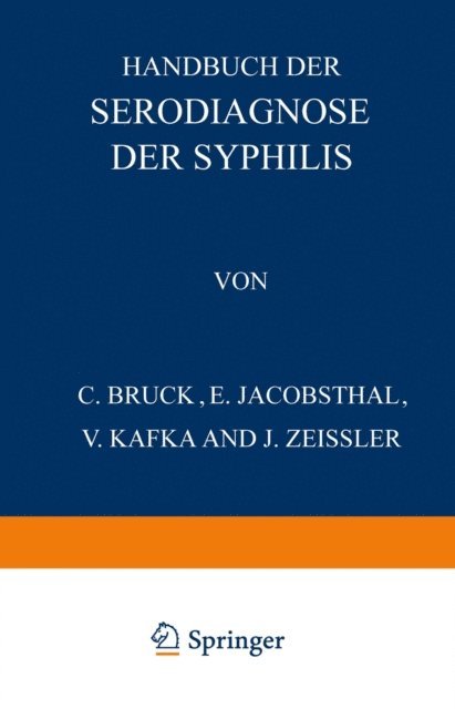 J. Zeissler, V. Kafka, E. Jakobsthal, C Bruck, C. Bruck - Handbuch der Serodiagnose der Syphilis, E-bok