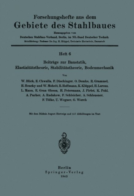 K. Pohl, J. Pirlet, H. Petermann, R. Gran Olsson, L. Mann, H. Lorenz, K. Kloppel, R. Hoffmann, W. Moheit, H. Hencky, R. Grammel, O. Domke, F. Dischinger, E. Chwalla, W. Blick, NA Deutscher Stahlbau-Verband Berlin - Beiträge zur Baustatik, Elastizitätstheorie, Stabilitätstheorie, Bodenmechanik, E-bok