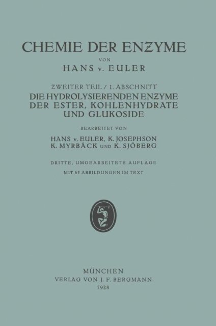 K. Sjoberg, M. Myrback, K. Josephson, Hans v. Euler, Hans v. Euler - Die Hydrolisierenden Enzyme der Ester, Kohlenhydrate und Glukoside, E-bok
