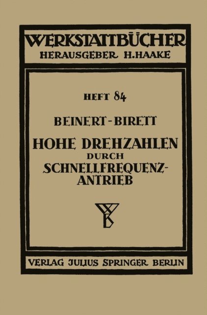 Hans Birett, Fritz Beinert, H. Haake - Hohe Drehzahlen durch Schnellfrequenz-Antrieb, E-bok