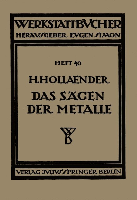 H. Hollaender, H. Haake - Das Sägen der Metalle, E-bok