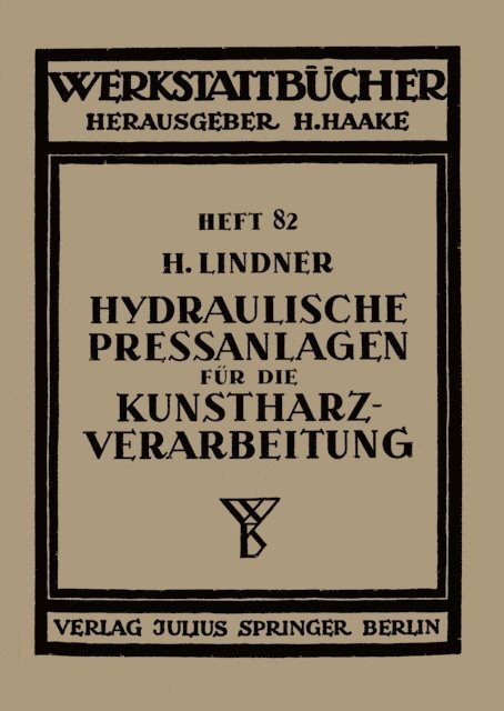 H. Lindner, H. Haake - Hydraulische Preßanlagen für die Kunstharzverarbeitung, E-bok
