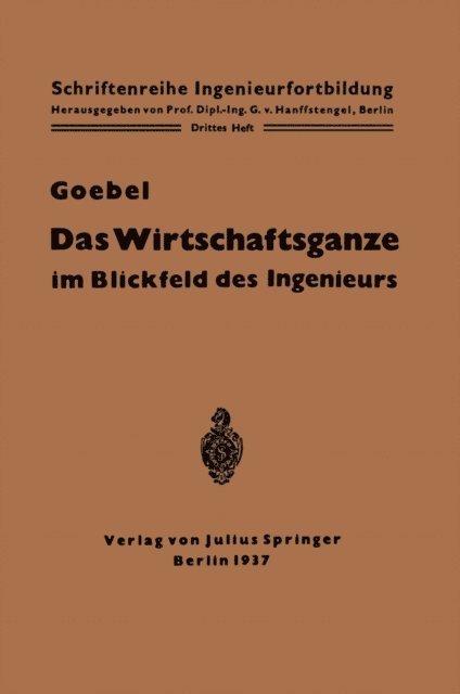 Otto Goebel, Georg von Hanffstengel - Das Wirtschaftsganze im Blickfeld des Ingenieurs, E-bok