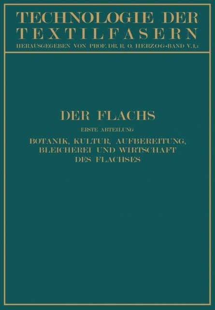 C. Steinbrinck, E. Schilling, P. Koenig, W. Kind, R. O. Herzog - Der Flachs, E-bok